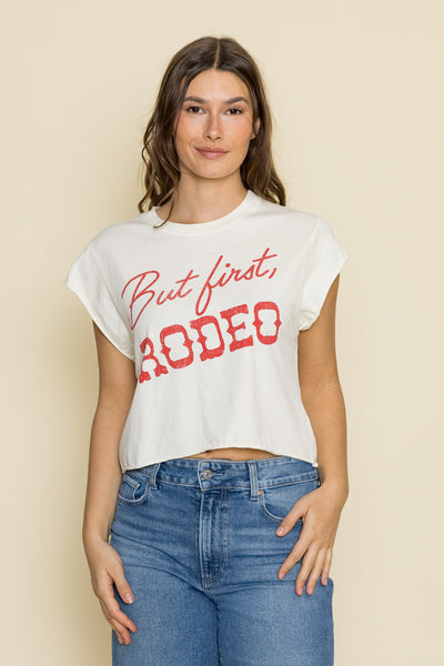 But First, Rodeo Cropped Tee